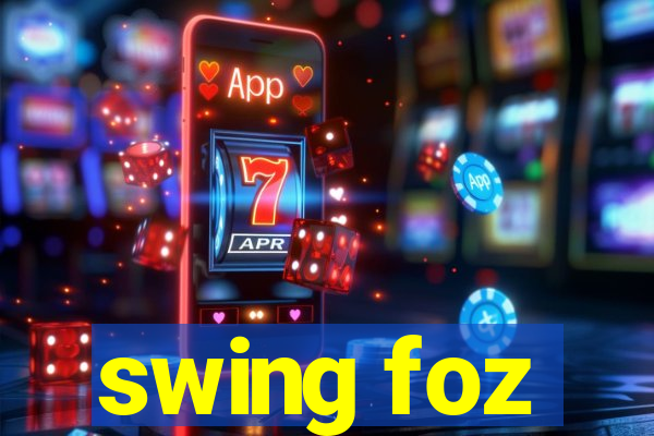 swing foz